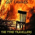 The Tyme Travellers - Guy Fawkes