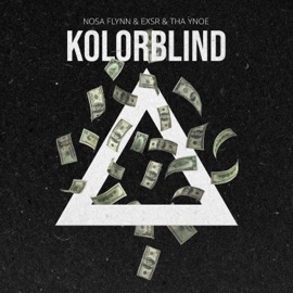 Kolorblind (feat. Exsr & Tha Ynoe) Nosa Flynn