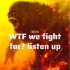 WTF we fight for? listen up - Single