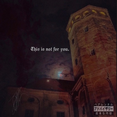 This Is Not for You.