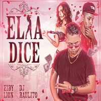 Ella Dice (feat. Eiby Lion) - Single - Dj Raulito
