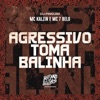 Agressivo Toma Balinha - Single