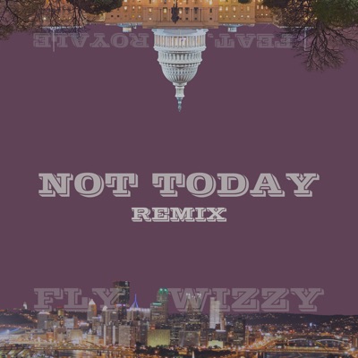 Not Today (feat. Royale) - Single