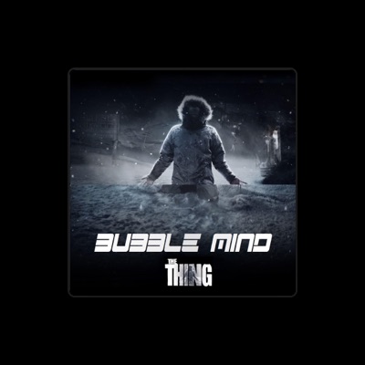 Listen to Bubble Mind, watch music videos, read bio, see tour dates & more!