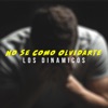 No Se Como Olvidarte - Single