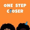 One Step Closer