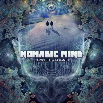 Ascolta 'Nomadic Mind (Compiled by Nilkanth)' di Various Artists