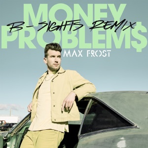 Money Problems (B-Sights Remix) - Single