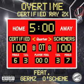 Overtime (feat. Germz & O'scheme) Certified Ray 2x