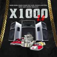 X1000 (2.0) [feat. Pacho El Antifeka, Dozi, Yomo, Baby Johnny & Yan Block] - Single - Benny Benni, Randy & Pusho