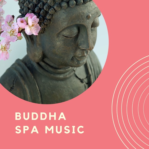 Buddha Spa Music - Mantra Sounds for Buddhist Spa Retreat