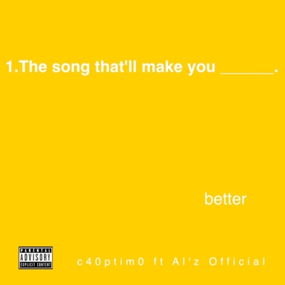 The Song That'll Make You Better (feat. Al'z Official & L.A.) - Single