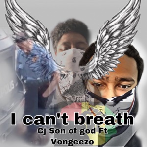 I Can't Breathe (feat. Vongeezo)