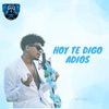 Hoy Te Digo Adios - Single