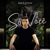 Só Você by DONATTO iTunes Track 1