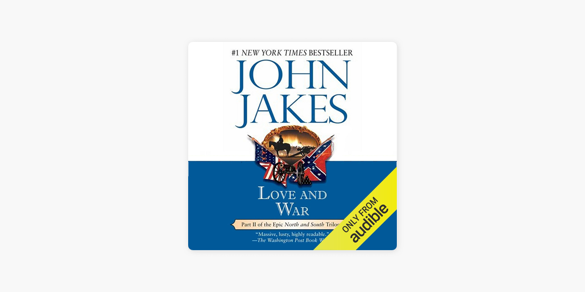 Love And War Volume Two Of The North And South Trilogy Unabridged On Apple Books