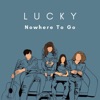 Nowhere to Go - Single