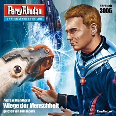 Wiege der Menschheit - Perry Rhodan - Erstauflage 3005 (Ungekürzt)