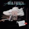 Aria Fresca - Single