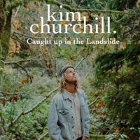 Caught up in the Landslide - Single - Kim Churchill