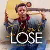 I WON'T LOSE