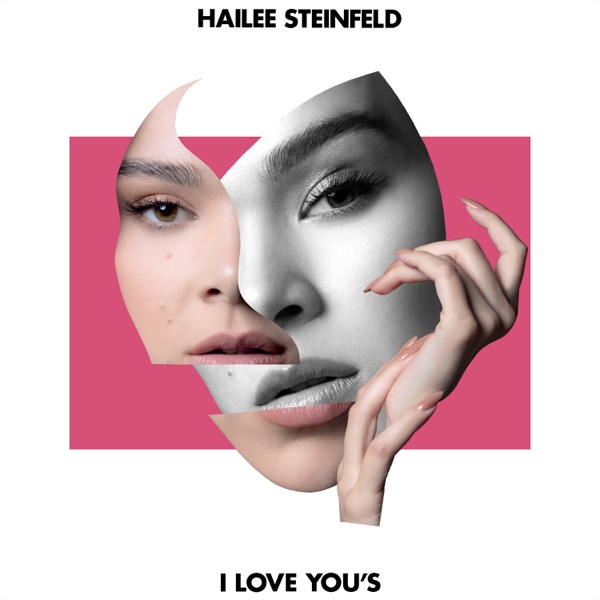 I Love You’s - Single - Hailee Steinfeld