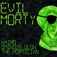 Evil Morty (feat. Ominous Glow & the Mortician) - Single - Kairo