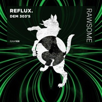 Dem 303's - Single - Reflux