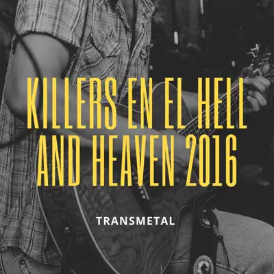 Killers En El Hell and Heaven (En Vivo) - Single - Transmetal