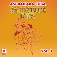 Así Baila Cuba, Vol. 3 - Barbarito Diez