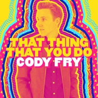 That Thing That You Do - Single - Cody Fry