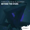 Toregualto & Glassman - Beyond the Stars (Extended Mix)