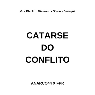 Catarse do Conflito (feat. GT & Black L. Diamond) - Single