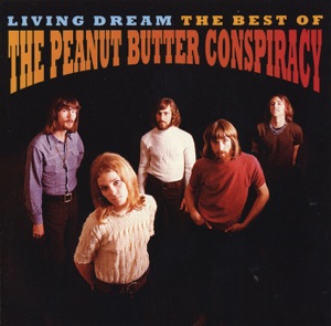 Living Dream - The Best of the Peanut Butter Conspiracy