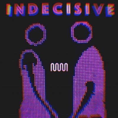 Indecisive (feat. Rx & Joshua Benjamin) - Single