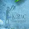 Kıraç - Köprüden Geçti Gelin