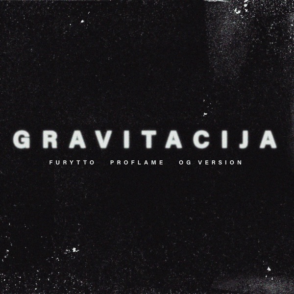 Gravitacija (feat. OG Version & Proflame)