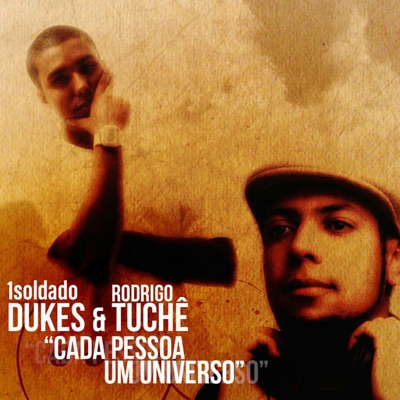 Dukes e Rodrigo Tuchê: Cada Pessoa, Um Universo
