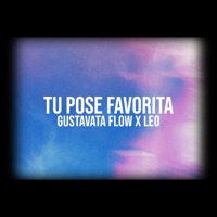 Tu Pose Favorita (Con. LEO) - Single - Gustavata Flow