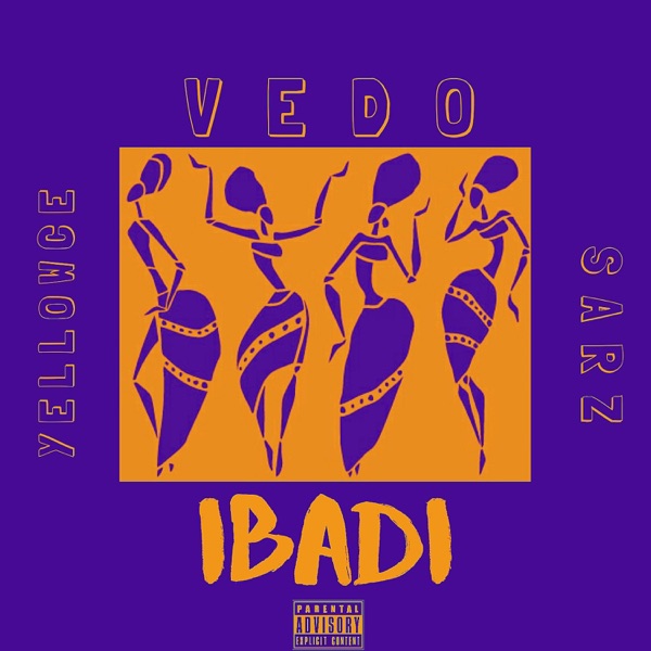 Ibadi (feat. Yellowce & Sarz)