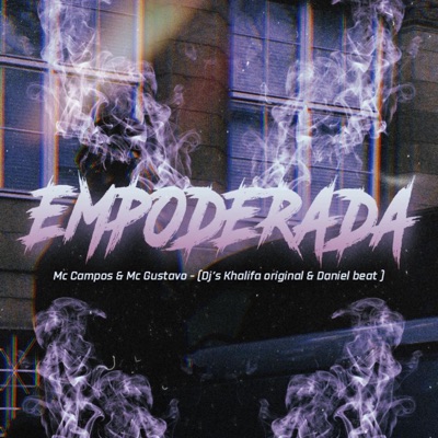 Empoderada (feat. DJ DANIEL BEAT & Dj Khalifa Original) - Single