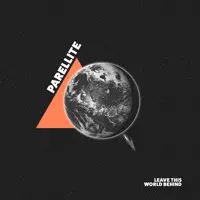 Leave This World Behind — Parellite