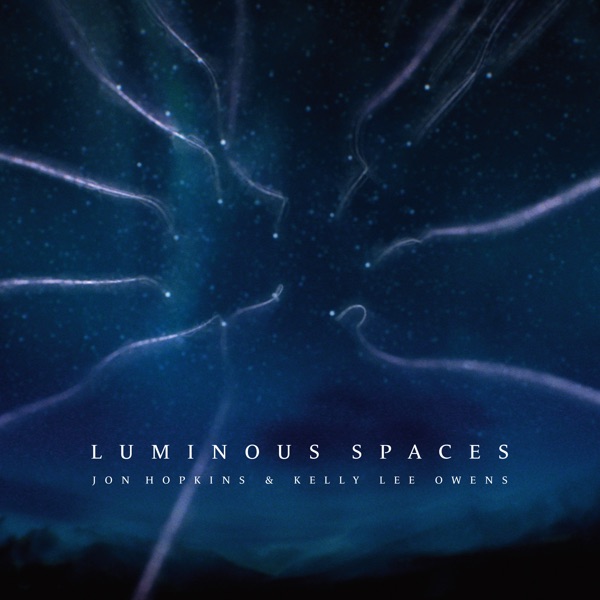 Luminous Spaces - Single - Jon Hopkins & Kelly Lee Owens