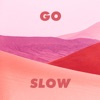 Go Slow - Single, 2019