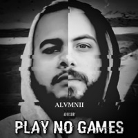 Play No Games - Single - Alvmnii