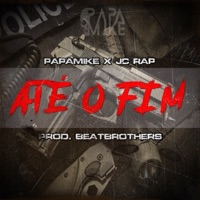 Até o Fim (feat. JC Rap) - Single - PapaMike