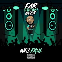 Far from Over - Wes Paul