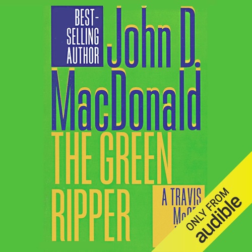 The Green Ripper: A Travis McGee Novel, Book 18 (Unabridged) cover