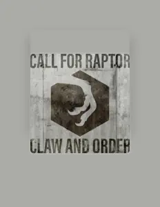 Poslechněte si interpreta Call For Raptor, sledujte hudební videa, přečtěte si životopis, podívejte se na data turné a další informace.