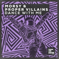 Dance With Me - Single - Morsy & Proper Villains